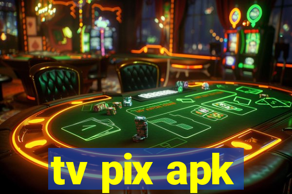 tv pix apk